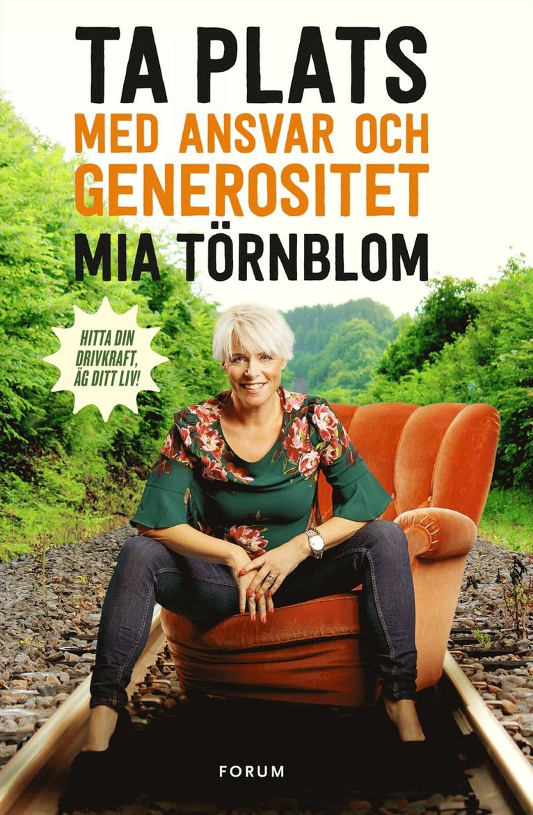 Mia Törnblom - Ta plats med ansvar och generositet, Inbunden