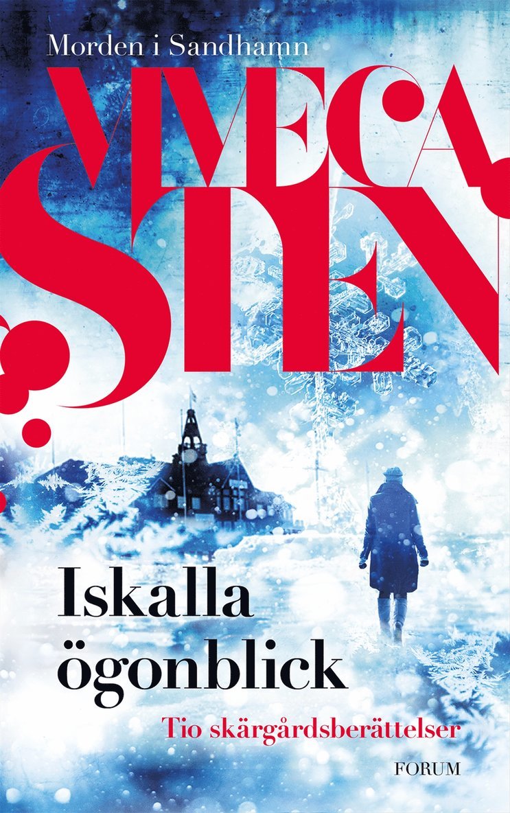 Viveca Sten - Iskalla ögonblick : tio skärgårdsberättelser, Inbunden