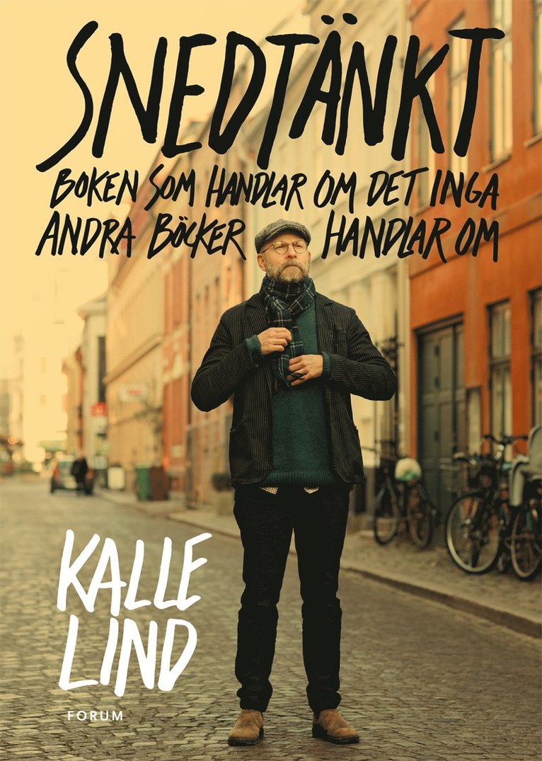 Kalle Lind - Snedtänkt : boken som handlar om det inga andra böcker handlar om, Inbunden