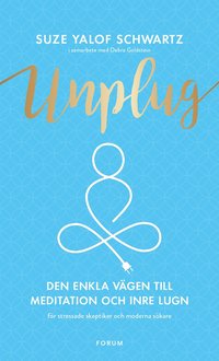 bokomslag Unplug : den enkla vägen till meditation och inre lugn