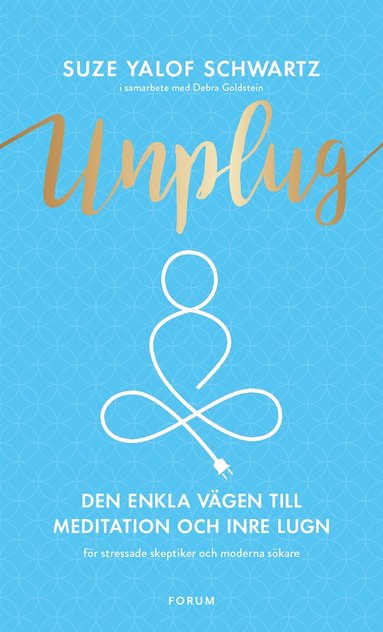 bokomslag Unplug : den enkla vägen till meditation och inre lugn