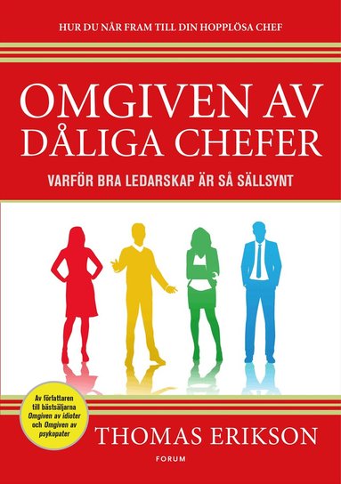 Thomas Erikson - Omgiven av dåliga chefer : varför bra ledarskap är så sällsynt, Häftad