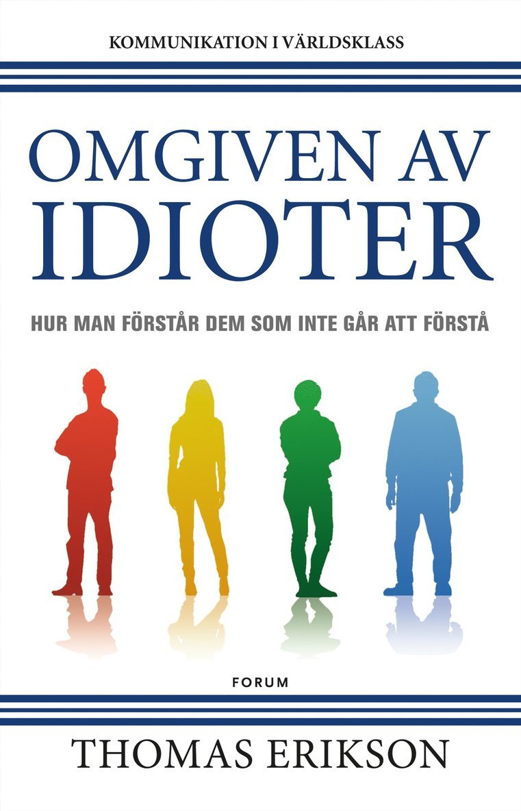 Thomas Erikson - Omgiven av idioter : hur man förstår dem som inte går att förstå, Storpocket