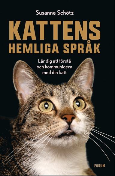 bokomslag Kattens hemliga språk : lär dig att förstå och kommunicera med din katt