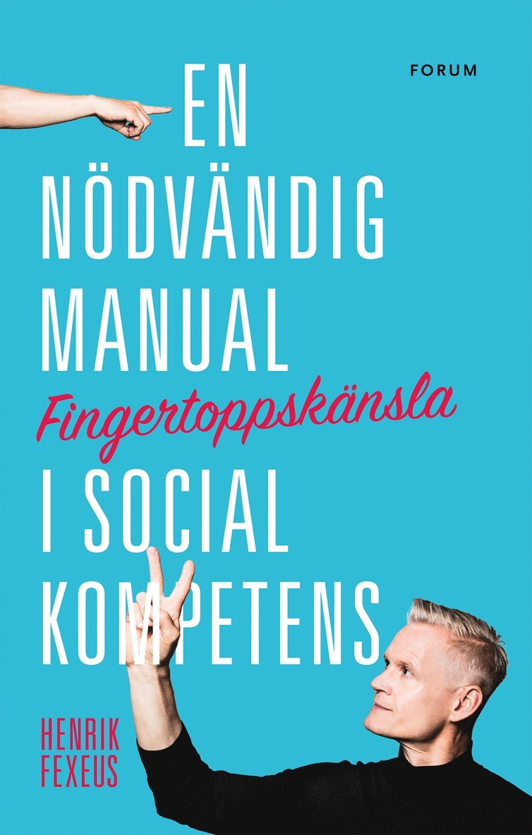 Fingertoppskänsla : en nödvändig manual i social kompetens 1