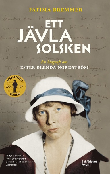 bokomslag Ett jävla solsken : en biografi om Ester Blenda Nordström