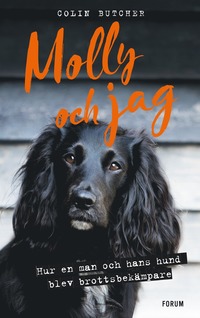 bokomslag Molly och jag : hur en man och hans hund blev brottsbekämpare