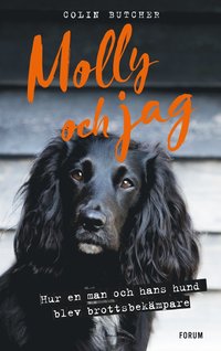 bokomslag Molly och jag : hur en man och hans hund blev brottsbekämpare