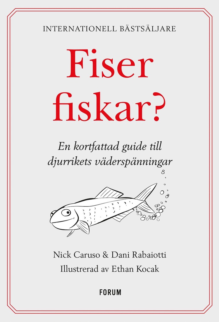 Fiser fiskar? : en kortfattad guide till djurrikets väderspänningar 1