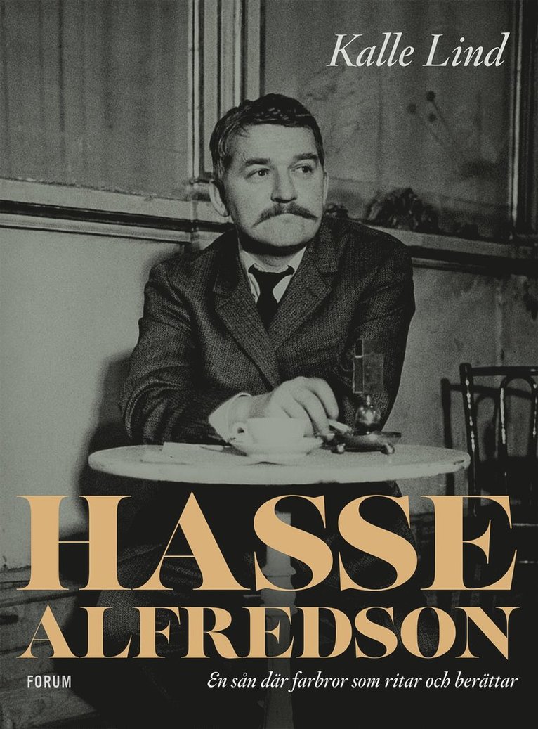 Kalle Lind - Hasse Alfredson : en sån där farbror som ritar och berättar, Inbunden