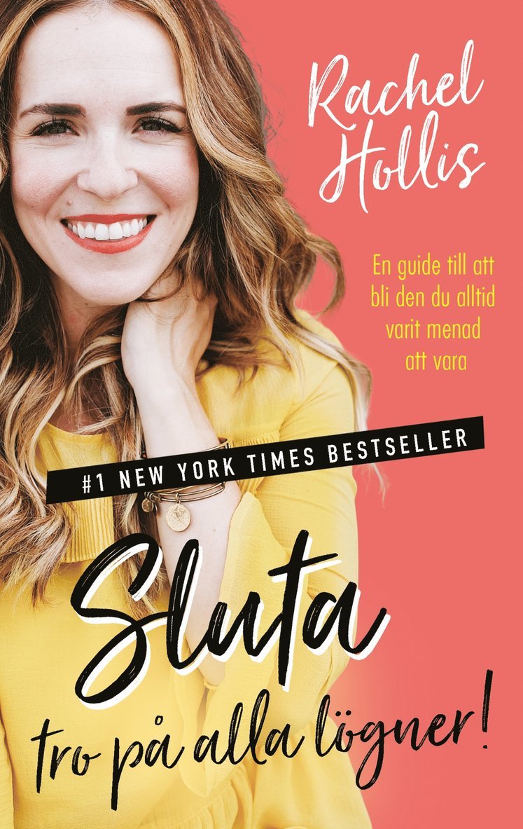 Rachel Hollis - Sluta tro på alla lögner! : en guide till att bli den du alltid varit menad att vara, Kartonnage
