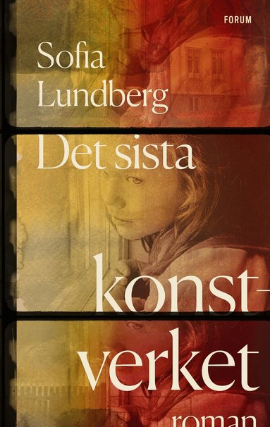 Sofia Lundberg - Det sista konstverket, Inbunden