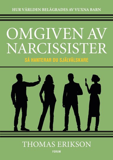 Thomas Erikson - Omgiven av narcissister : så hanterar du självälskare, Häftad