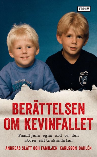 Andreas Slätt, Familjen Karlsson-Dahlén - Berättelsen om Kevinfallet : familjens egna ord om den stora rättsskandalen, Pocket