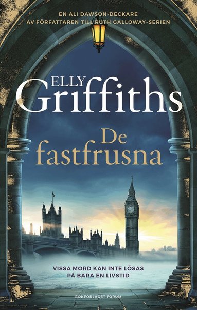 Elly Griffiths - De fastfrusna, Inbunden