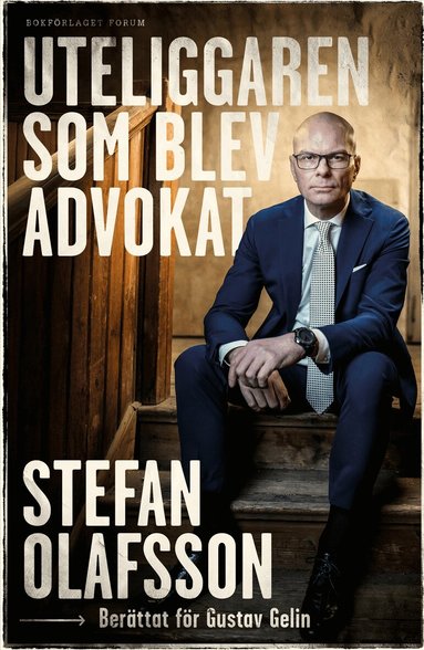 Stefan Olafsson, Gustav Gelin - Uteliggaren som blev advokat, Inbunden