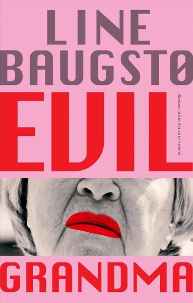 Line Baugstø - Evil grandma, Inbunden
