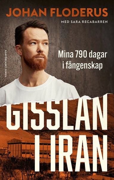 Johan Floderus, Sara Recabarren - Gisslan i Iran : Mina 790 dagar i fångenskap, Inbunden