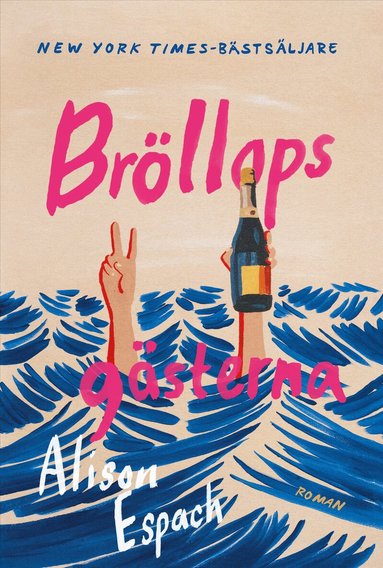 Alison Espach - Bröllopsgästerna, Inbunden