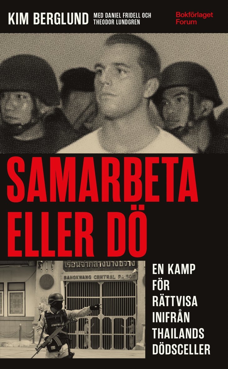 Samarbeta eller dö : en kamp för rättvisa inifrån Thailands dödsceller