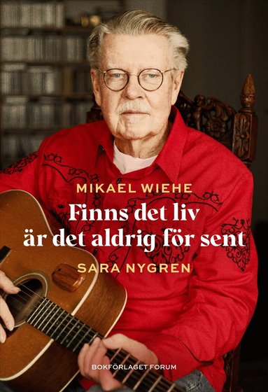 Mikael Wiehe, Sara Nygren - Finns det liv är det aldrig för sent, Inbunden