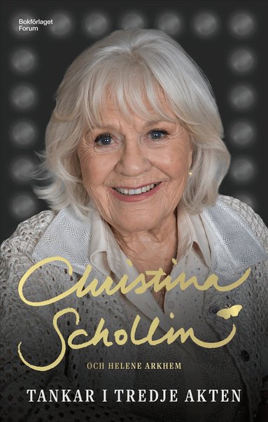 Christina Schollin, Helene Arkhem - Tankar i tredje akten, Inbunden