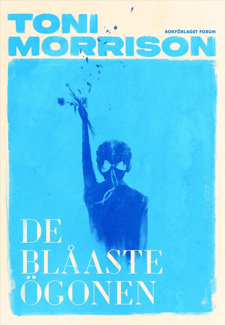 Toni Morrison - De blåaste ögonen, Inbunden