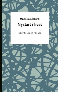 bokomslag Nystart i livet - Hitta tillbaka till livsglädjen efter u