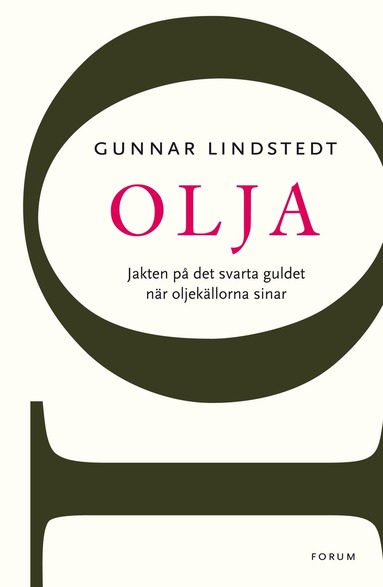 bokomslag Olja : jakten på det svarta guldet när oljekällorna sinar