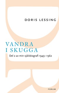 bokomslag Vandra i skugga : del 2 av min självbiografi 1949-1962