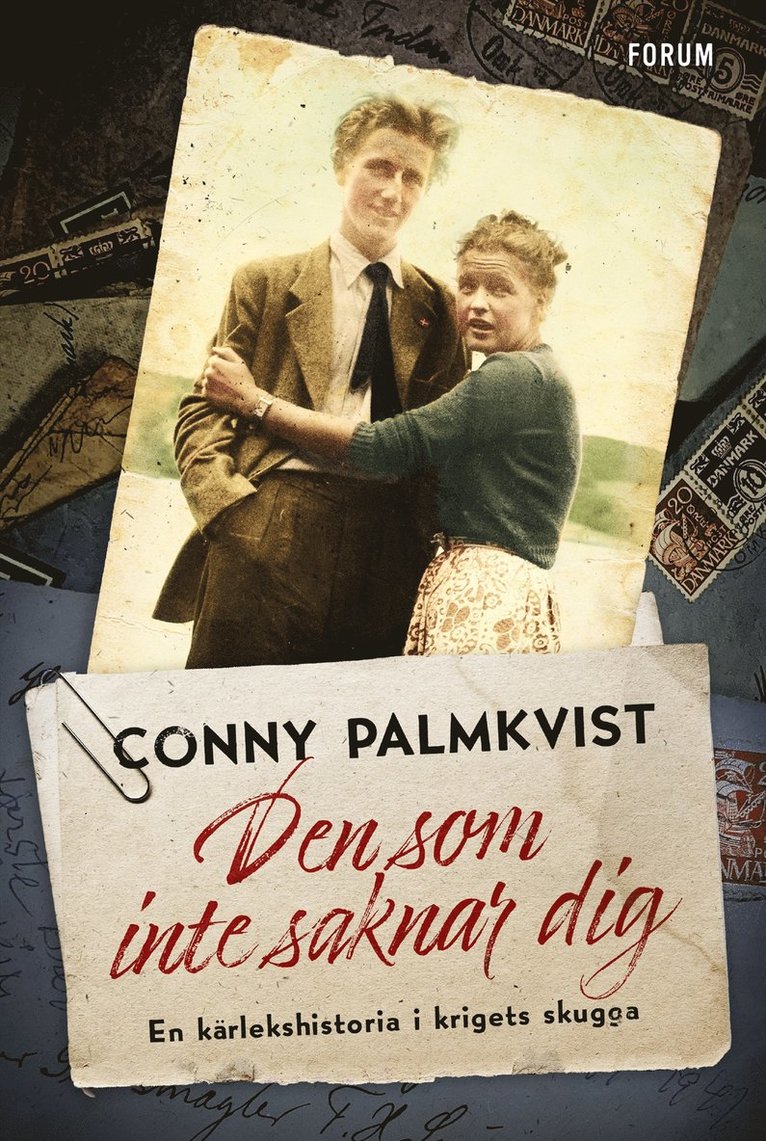 Conny Palmkvist - Den som inte saknar dig : en kärlekshistoria i krigets skugga, Inbunden