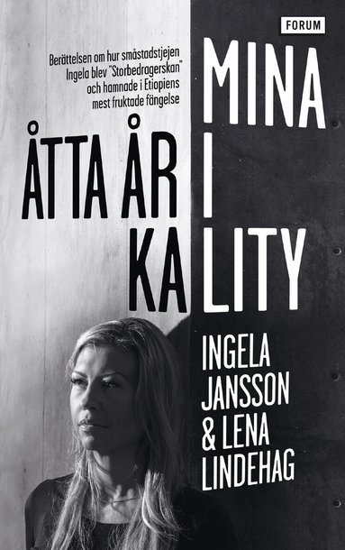 Ingela Jansson, Lena Lindehag - Mina åtta år i Kality, Pocket