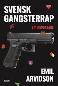 bokomslag Svensk gangsterrap : ett reportage