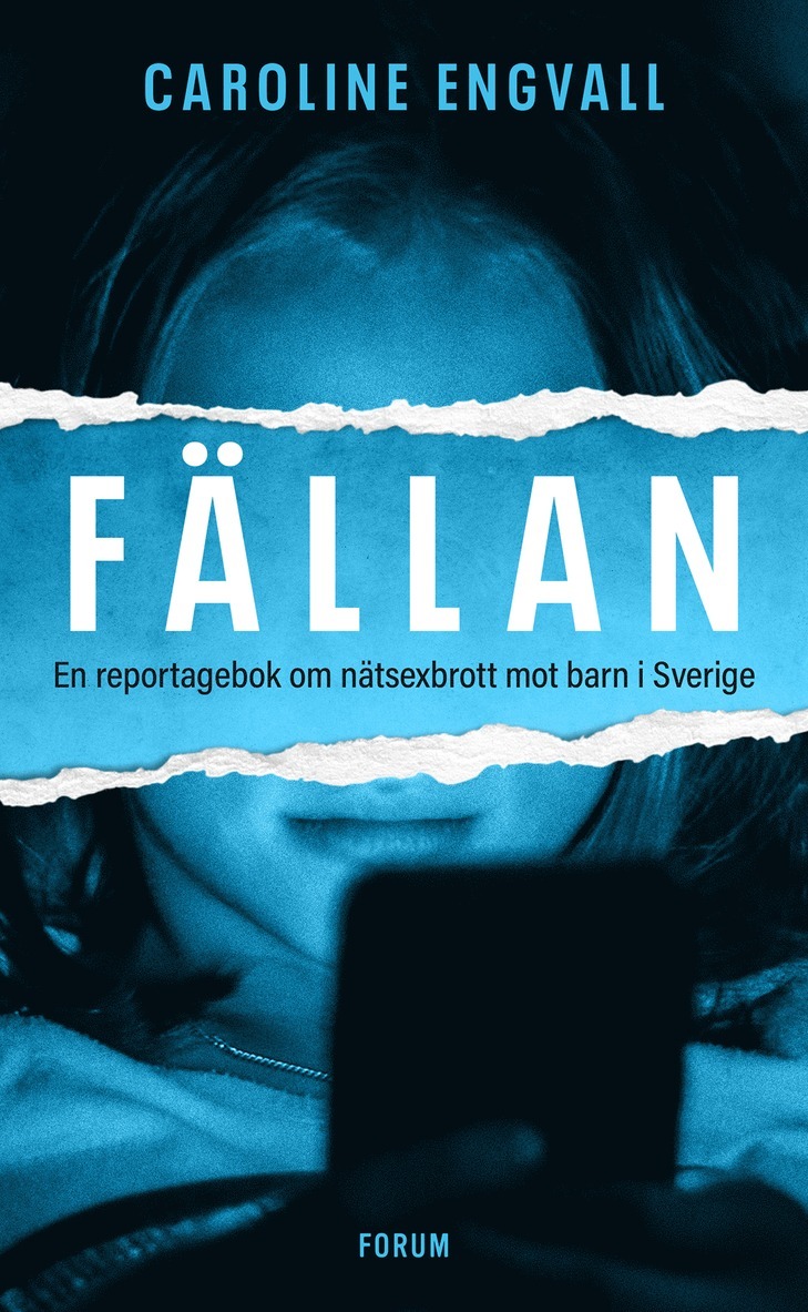 Fällan : en reportagebok om nätsexbrott mot barn i Sverige 1