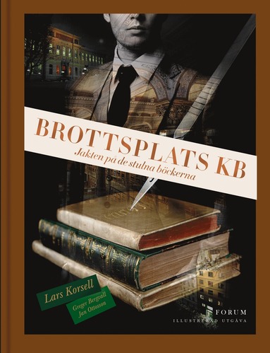 bokomslag Brottsplats KB : jakten på de stulna böckerna (illustrerad utgåva)