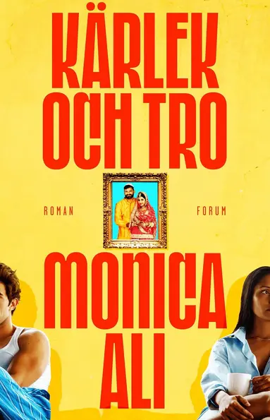 Monica Ali - Kärlek och tro, Inbunden