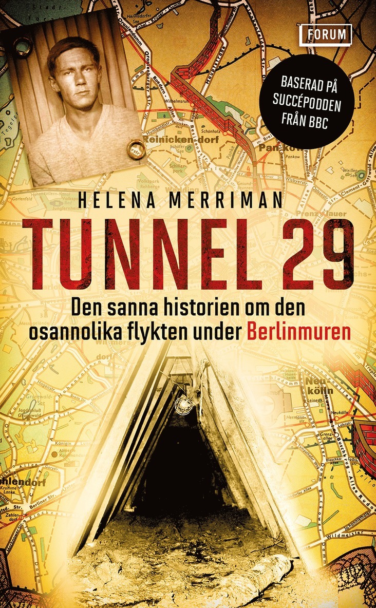 Tunnel 29 : den sanna historien om den osannolika flykten under Berlinmuren 1
