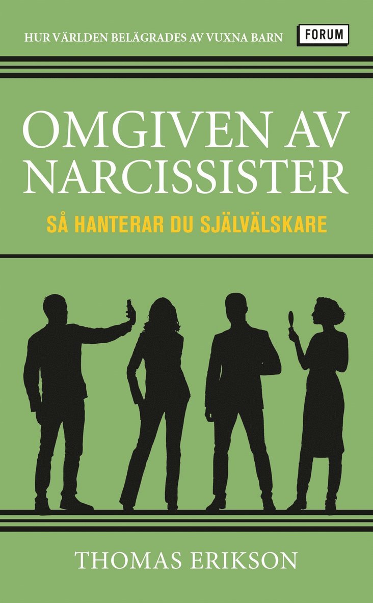 Omgiven av narcissister : så hanterar du självälskare 1