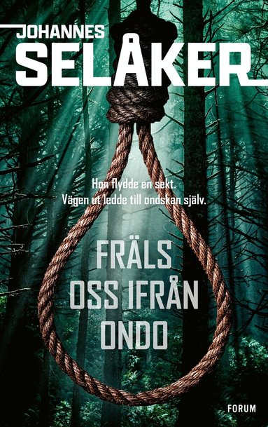Johannes Selåker - Fräls oss ifrån ondo, Inbunden