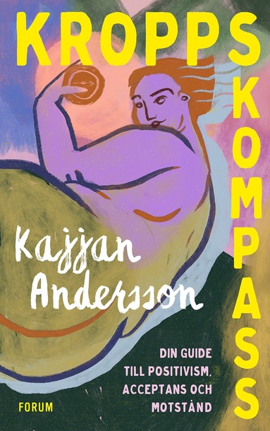 bokomslag Kroppskompass : din guide till positivism, acceptans och motstånd
