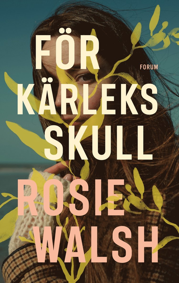 Rosie Walsh - För kärleks skull, Inbunden