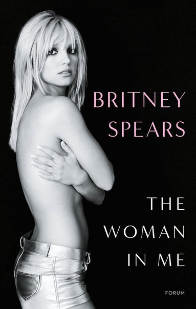 Britney Spears - The woman in me (svensk utgåva), Inbunden