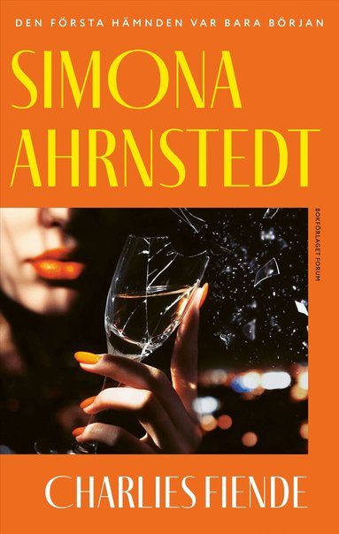 Simona Ahrnstedt - Charlies fiende, Inbunden
