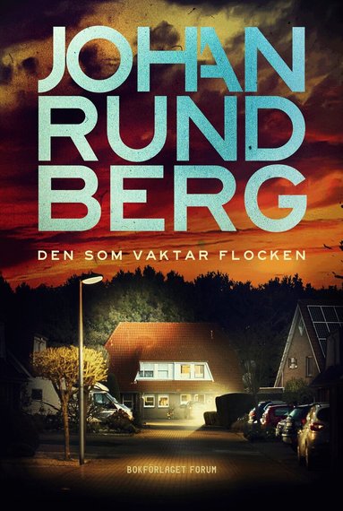 Johan Rundberg - Den som vaktar flocken, Inbunden