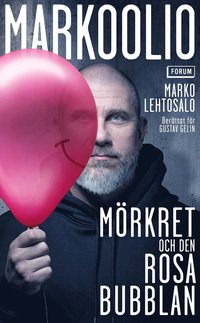 bokomslag Markoolio, mörkret och den rosa bubblan