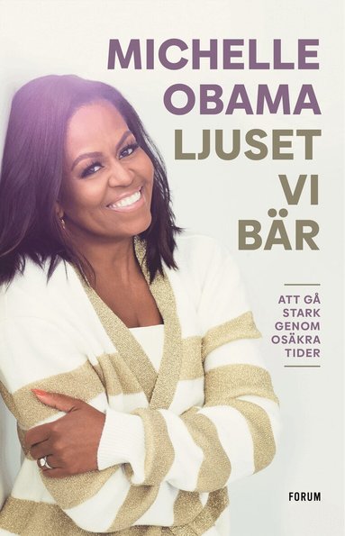 Michelle Obama - Ljuset vi bär : att gå stark genom osäkra tider, Storpocket