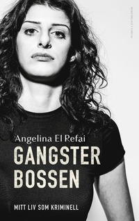 bokomslag Gangsterbossen : Mitt liv som kriminell