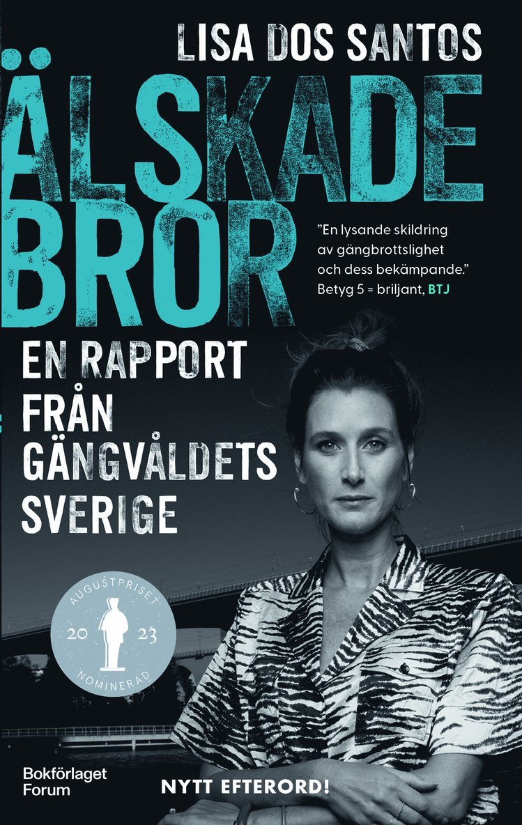 Älskade bror : en rapport från gängvåldets Sverige 1