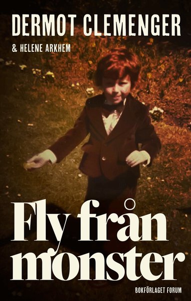 Dermot Clemenger, Helene Arkhem - Fly från monster, Inbunden