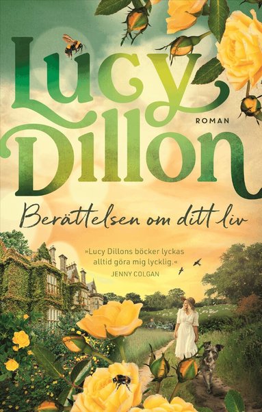 Lucy Dillon - Berättelsen om ditt liv, Inbunden